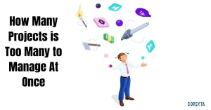 how many projects is too many to manage