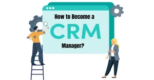 how to become a crm manager