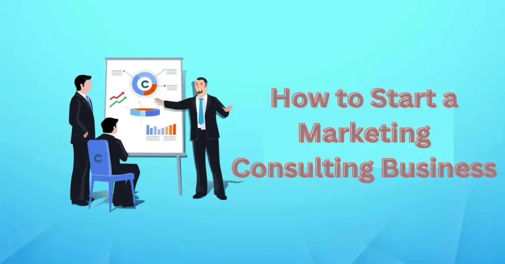 how to start a marketing consulting business