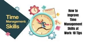 how to improve time management skills at work