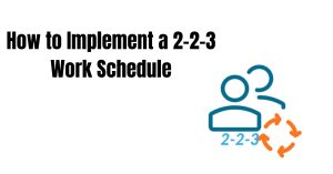 2-2-3 work schedule