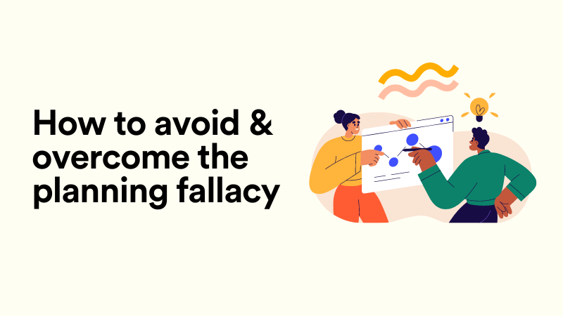 How To Avoid Planning Fallacy Bias