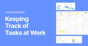 How to Keep Track of Tasks at Work