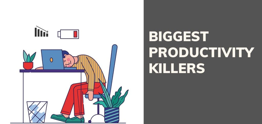 Productivity Killers