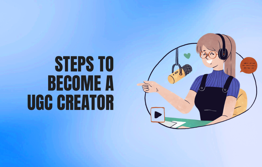 How to Become a UGC Creator